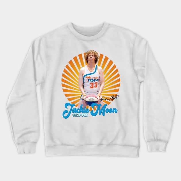 Semi-Pro Jackie Moon Crewneck Sweatshirt by Juantamad